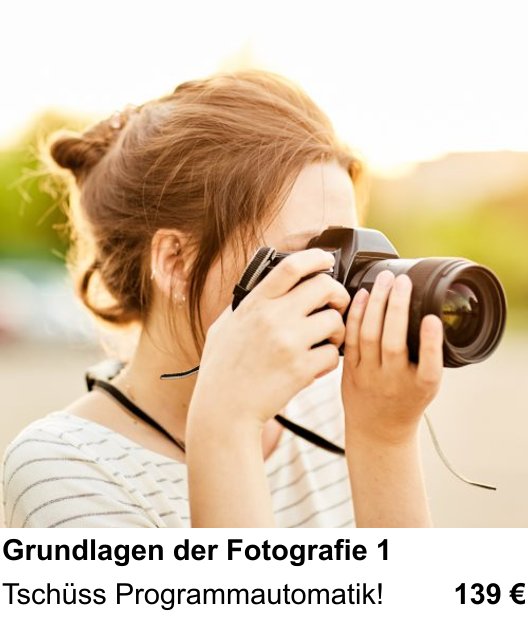 Fotokurs Graz – Grundwissen für die manuelle Fotografie mit Schwerpunkt Tschüss Programmautomatik!