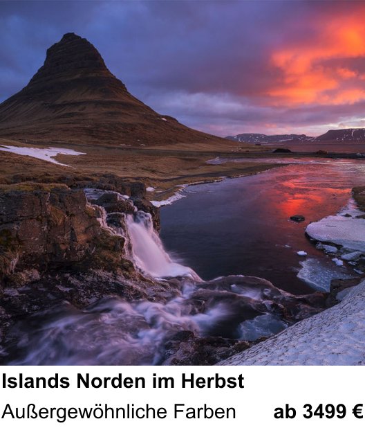 Lichtstarker Fotoworkshop rund um Islands Norden im Herbst: Außergewöhnliche Farben