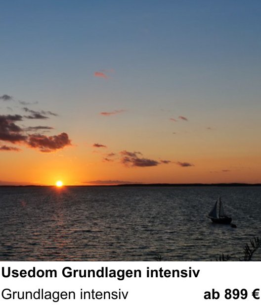 Lichtstarker Fotoworkshop rund um Usedom Grundlagen intensiv: Grundlagen intensiv
